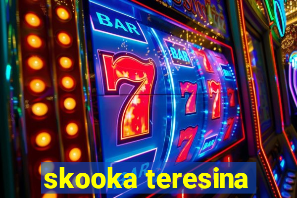 skooka teresina